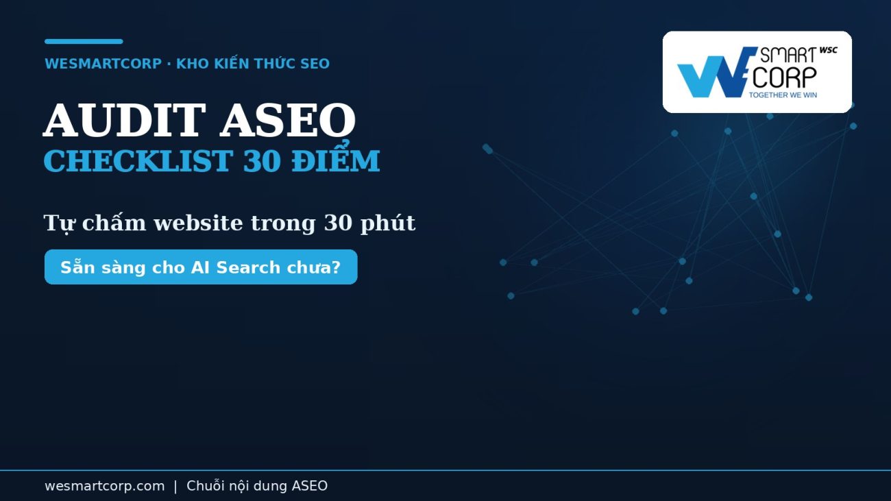 Audit website chuẩn ASEO — checklist 30 điểm | WeSmartCorp
