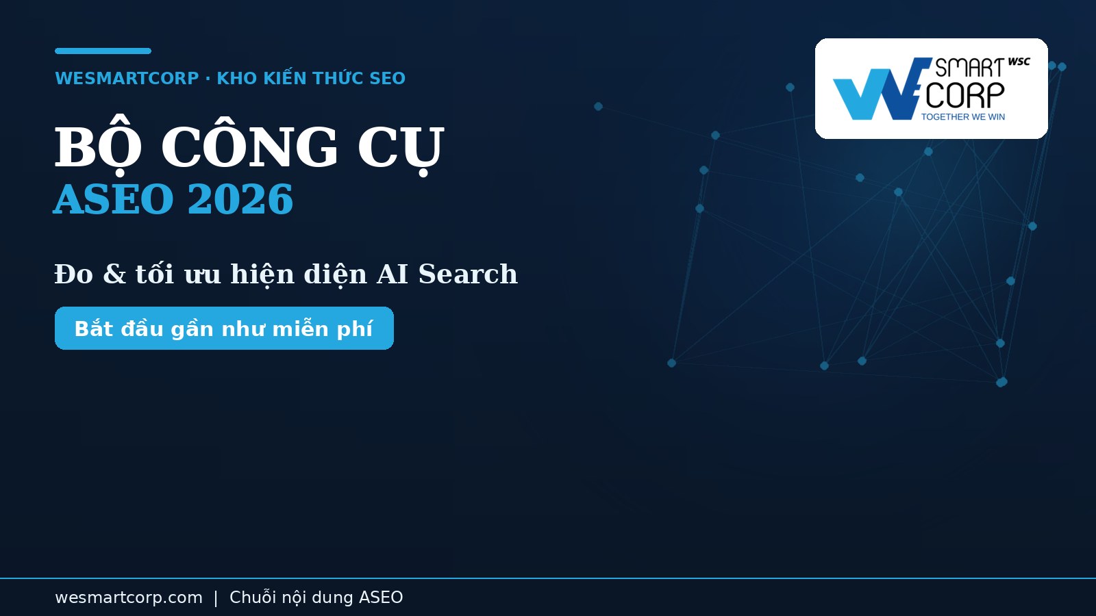 Bộ công cụ ASEO 2026 đáng dùng cho thị trường Việt Nam | WeSmartCorp