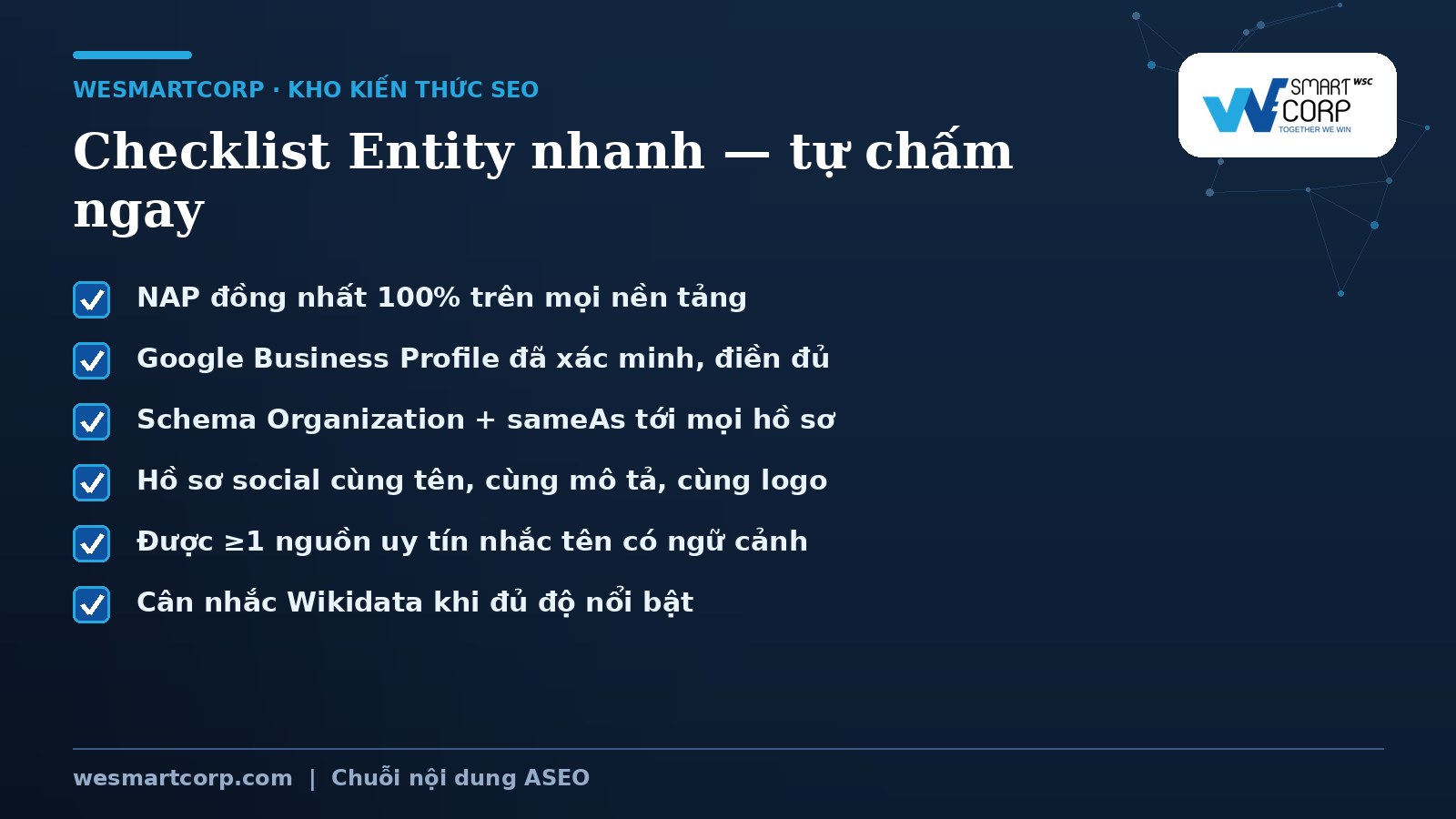 Checklist Entity SEO nhanh cho doanh nghiệp | WeSmartCorp