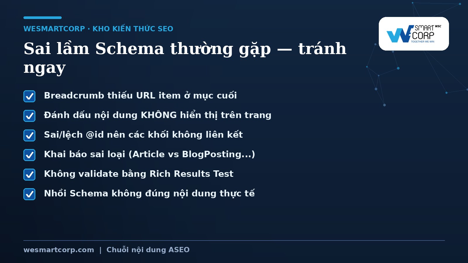 Những sai lầm Schema JSON-LD thường gặp cần tránh | WeSmartCorp